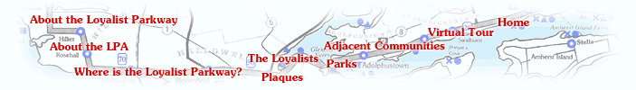 About the Loyalist Parkway, About the Loyalist Parkway Association, Where is the Loyalist Parkway, The Loyalists, Festivals and Activities, Virtual Tour, Home